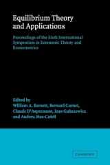 9780521088251-0521088259-Equilibrium Theory and Applications: Proceedings of the Sixth International Symposium in Economic Theory and Econometrics (International Symposia in Economic Theory and Econometrics, Series Number 6)