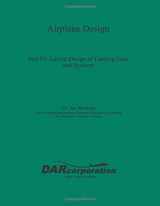 9781884885532-1884885535-Airplane Design Part IV: Layout Design of Landing Gear and Systems