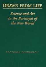 9780802080738-0802080731-Drawn from Life: Science and Art in the Portrayal of the New World