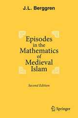 9781493937783-1493937782-Episodes in the Mathematics of Medieval Islam