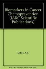9789283221548-9283221540-Biomarkers in Cancer Chemoprevention (IARC Scientific Publications, 154)