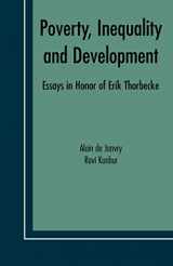 9781402078507-1402078501-Poverty, Inequality and Development: Essays in Honor of Erik Thorbecke (Economic Studies in Inequality, Social Exclusion and Well-Being, 1)