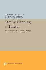 9780691093451-0691093458-Family Planning in Taiwan: An Experiment in Social Change (Princeton Legacy Library, 2186)