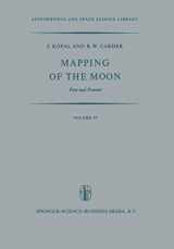9789401021357-940102135X-Mapping of the Moon: Past and Present (Astrophysics and Space Science Library)