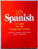 9780801301674-080130167X-Ap Spanish: A Guide for the Language Course (English and Spanish Edition)