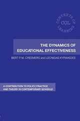 9780415399531-041539953X-The Dynamics of Educational Effectiveness: A Contribution to Policy, Practice and Theory in Contemporary Schools (Contexts of Learning)