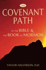 9781951341039-1951341031-The Covenant Path in the Bible and the Book of Mormon
