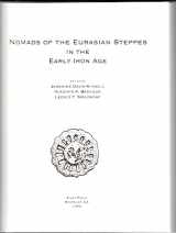 9781885979001-1885979002-Nomads of the Eurasian Steppes in the Early Iron Age