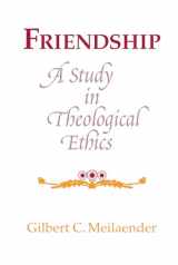 9780268009694-0268009694-Friendship: A Study in Theological Ethics (Revisions: A Series of Books on Ethics)