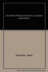 9780582126398-0582126398-Old Africa rediscovered (A Longman paperback)
