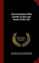 9781297591792-1297591798-Conversations With Goethe in the Last Years of His Life