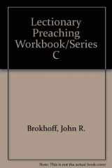 9780895363909-0895363909-Lectionary Preaching Workbook/Series C