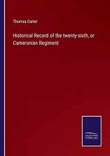 9783752521603-3752521600-Historical Record of the twenty-sixth, or Cameronian Regiment