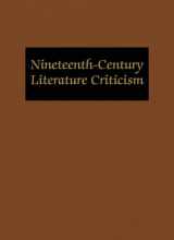 9780787669232-0787669237-Nineteenth-Century Literature Criticism: Excerpts from Criticism of the Works of Nineteenth-Century Novelists, Poets, Playwrights, Short-Story ... Literature Criticism, 135)