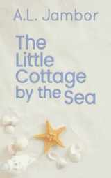 9781733456326-1733456325-The Little Cottage by the Sea