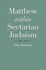 9780300171563-0300171560-Matthew within Sectarian Judaism (The Anchor Yale Bible Reference Library)
