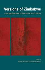 9781779220363-1779220367-Versions of Zimbabwe: New Approaches to Literature and Culture