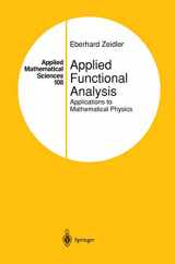 9780387944425-0387944427-Applied Functional Analysis: Applications to Mathematical Physics (Applied Mathematical Sciences, 108)