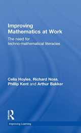 9780415480079-0415480078-Improving Mathematics at Work: The Need for Techno-Mathematical Literacies (Improving Learning)