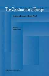 9780792329695-0792329694-The Construction of Europe: Essays in Honour of Emile Noël