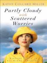 9780764200250-0764200259-Partly Cloudy With Scattered Worries: Finding Peace in All Kinds of Weather