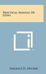 9781258904173-1258904179-Practical Manual of Guns