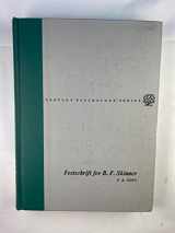 9780390266453-0390266450-Festschrift for B. F. Skinner (Century psychology series)