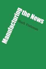 9780292751040-0292751044-Manufacturing the News