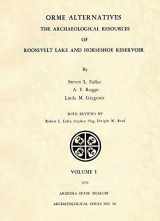 9781889747033-1889747033-Orme Alternatives: The Archaeological Resources of Roosevelt Lake and Horseshoe Reservoir, Vol. 1 (ASM Archaeological Series)