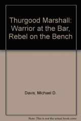 9780735100978-0735100977-Thurgood Marshall: Warrior at the Bar, Rebel on the Bench