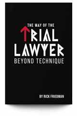 9781951962067-1951962060-The Way of the Trial Lawyer Beyond Technique Paperback / New