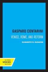 9780520305700-0520305701-Gasparo Contarini: Venice, Rome, and Reform