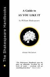 9781899747009-1899747001-A Guide to As You Like It (The Shakespeare Handbooks)