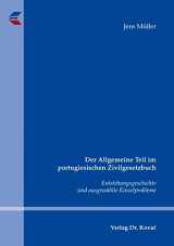 9783830033622-3830033621-Der Allgemeine Teil im portugiesischen Zivilgesetzbuch. Entstehungsgeschichte und ausgewählte Einzelprobleme