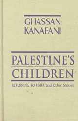 9780894108655-0894108654-Palestine's Children: Returning to Haifa & Other Stories