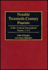 9780313256608-0313256608-Notable Twentieth-Century Pianists [2 volumes]: A Bio-Critical Sourcebook [2 volumes] (Bio-Critical Sourcebooks on Musical Performance)