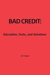 9781479164578-1479164577-Bad Credit: Education, Facts, and Solutions