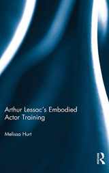 9780415710817-0415710812-Arthur Lessac’s Embodied Actor Training