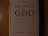 9781400043675-1400043670-The Stillborn God: Religion, Politics, and the Modern West