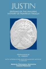 9781555409517-1555409512-Epitome of the Philippic History Of Pompeius Trogus (Society for Classical Studies Classical Resources)