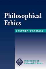 9780813378602-0813378605-Philosophical Ethics: An Historical And Contemporary Introduction (Dimensions of Philosophy)