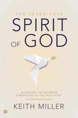 9780768453515-0768453518-The Seven-Fold Spirit of God: Accessing the Untapped Dimensions of the Holy Spirit