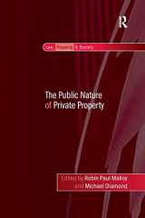 9781138251977-1138251976-The Public Nature of Private Property (Law, Property and Society)