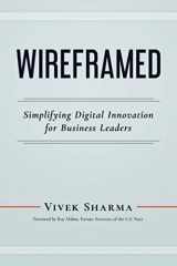 9781735622316-1735622311-WIREFRAMED: Simplifying Digital Innovation for Business Leaders