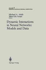 9780387968933-0387968938-Dynamic Interactions in Neural Networks: Models and Data (Research Notes in Neural Computing, 1)