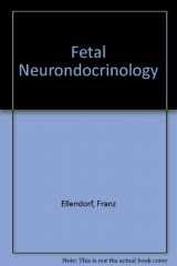 9780916859046-0916859045-Fetal Neurondocrinology