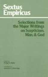 9780872200074-0872200078-Sextus Empiricus: Selections from the Major Writings on Scepticism, Man, and God (Hackett Classics)