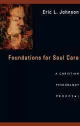 9780830840540-0830840540-Foundations for Soul Care: A Christian Psychology Proposal