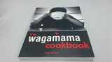 9781856265102-1856265102-The Wagamama Cookbook : Positive Eating for Positive Living