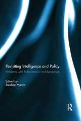 9780415730211-041573021X-Revisiting Intelligence and Policy: Problems with Politicization and Receptivity